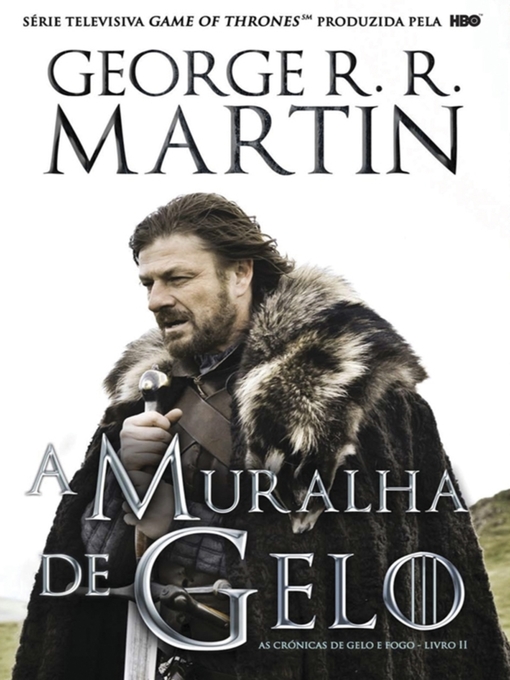 Title details for A Muralha de Gelo by George R. R. Martin - Available